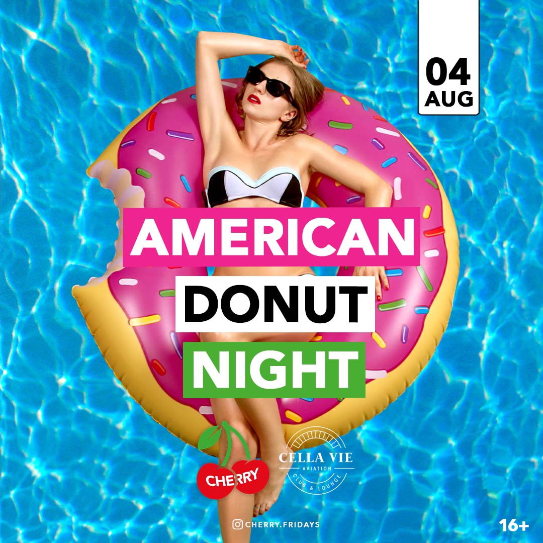 AMERICAN DONUT NIGHT | CHERRY FRIDAYS | 04.08LA VIESTA - @laviesta.events - Veranstaltungen Wien