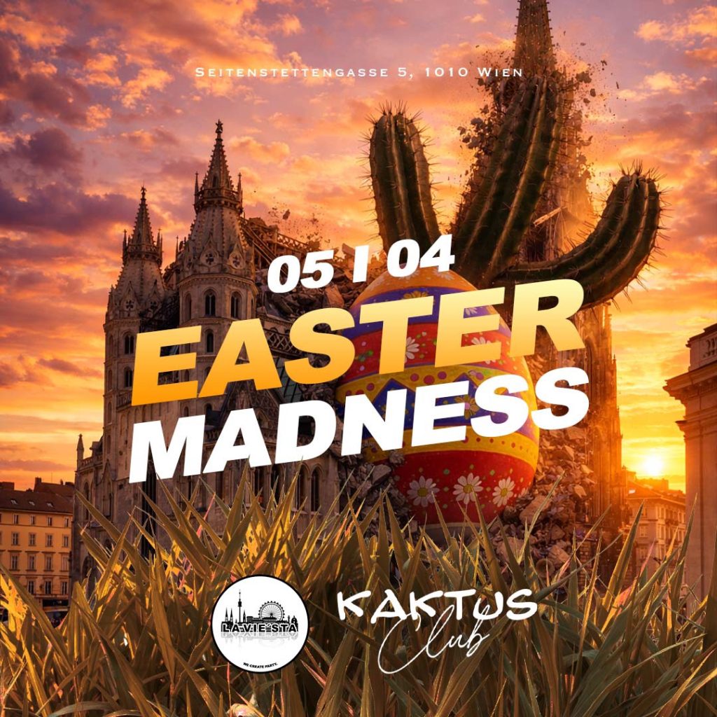 EASTER MADNESS | 05.04 | KAKTUS CLUB
